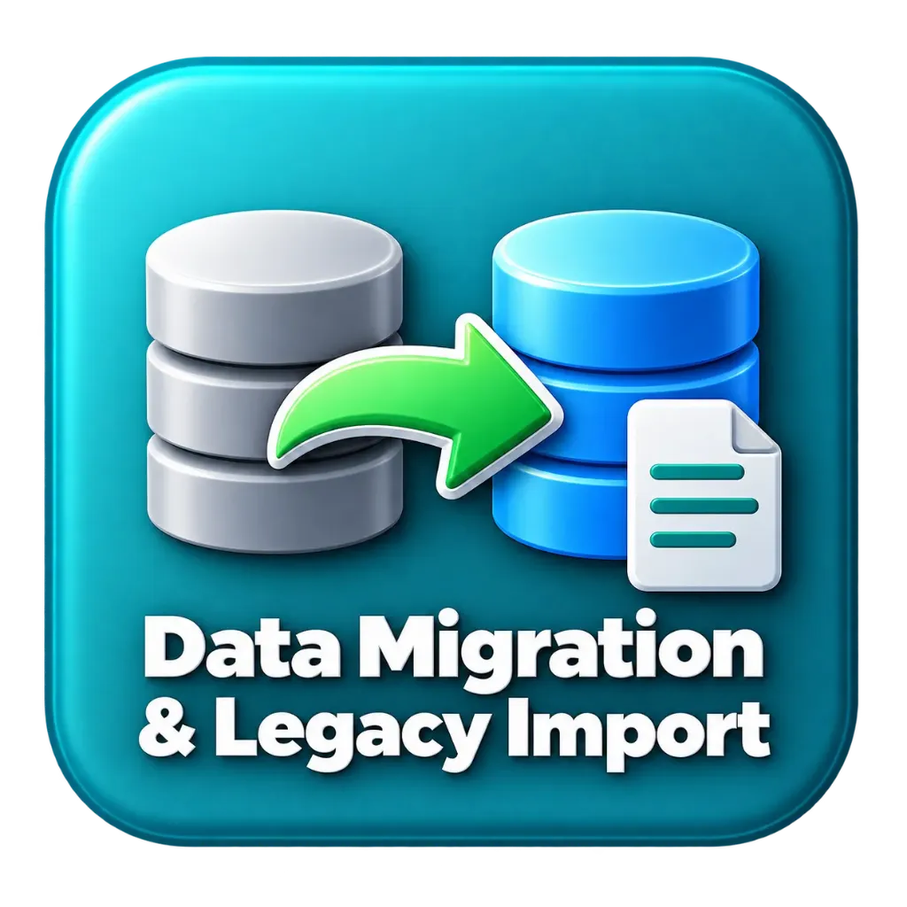 Data Migration & Legacy Import